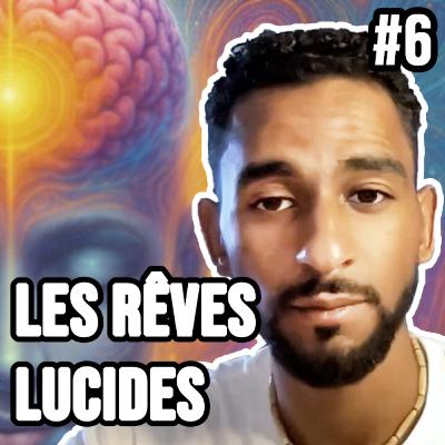 #6 - Les secrets des rêves lucides - Aït