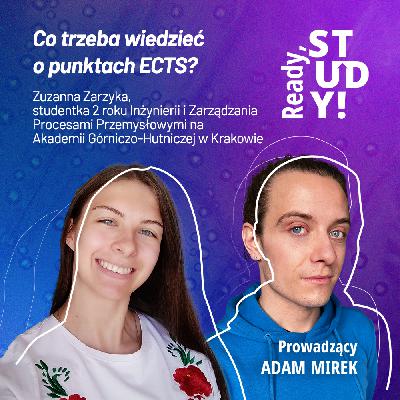 Czym są tajemnicze punkty ECTS? Gość: Zuzanna Zarzyka Czym są tajemnicze punkty ECTS? Gość: Zuzanna Zarzyka