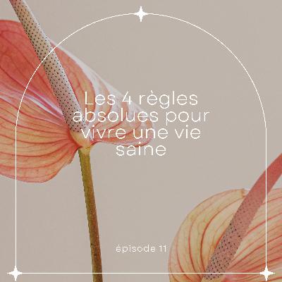 BIEN-ÊTRE | Les 4 règles absolues pour vivre une vie saine BIEN-ÊTRE | Les 4 règles absolues pour vivre une vie saine