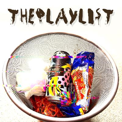 #ThePlaylist – 088 – Rubbish! #ThePlaylist – 088 – Rubbish!