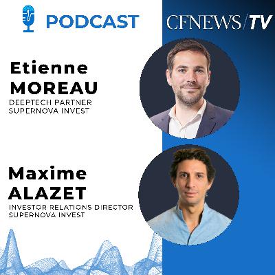 CFNEWS/IPEM Wealth Cannes 2026 - Etienne Moreau et Maxime Alazet Supernova Invest : "Le late stage est une stratégie qui se prête bien au wealth management"