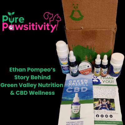 Healing Humans & Pets: Ethan Pompeo’s CBD Journey