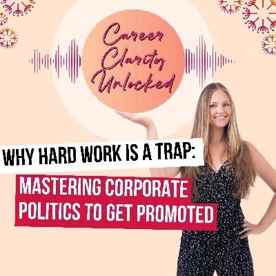 Why Hard Work is a Trap: Mastering Corporate Politics to Get Promoted Why Hard Work is a Trap: Mastering Corporate Politics to Get Promoted