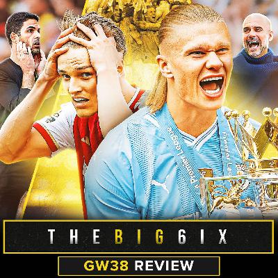 S4 Ep73: GW38 REVIEW | CITY CROWNED PREMIER LEAGUE CHAMPIONS AGAIN! HISTORY MADE!