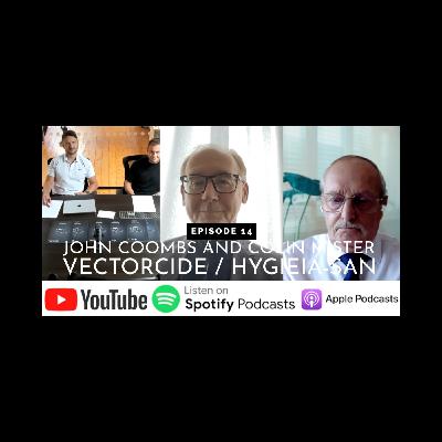 Episode 14 - John Coombes and Colin Mister -  Vectorcide / Hygieia-San