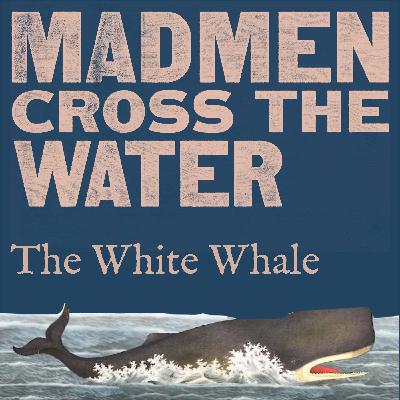 The White Whale - Ep3
