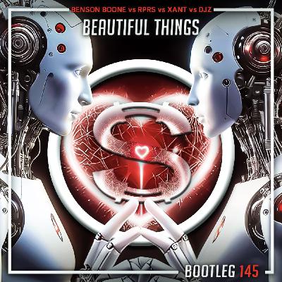Episode 145: Benson Boone vs Rprs vs Xant vs Djz - Beautiful Things (SYLVA bootleg)