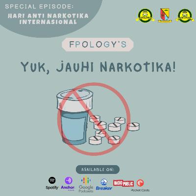 Yuk, Jauhi Narkotika! • Edisi Spesial Hari Anti Narkotika Internasional