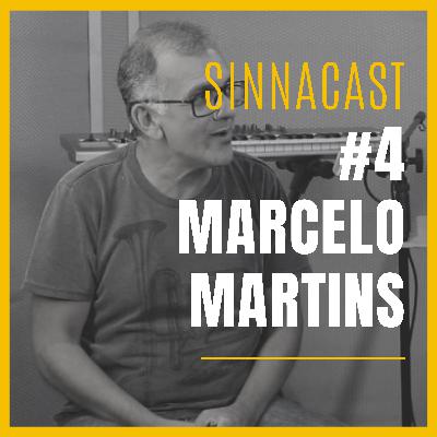 Marcelo Martins - SinnaCast #4