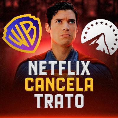 NETFLIX CANCELA COMPRA DE WARNER: Paramount gana NETFLIX CANCELA COMPRA DE WARNER: Paramount gana