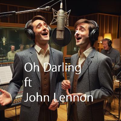 Episode 279: Oh Darling ft. John Lennon