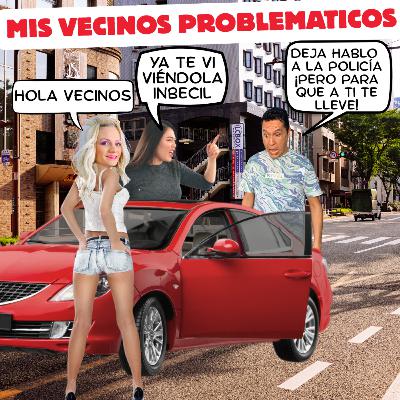 MIS VECINOS PROBLEMATICOS MIS VECINOS PROBLEMATICOS