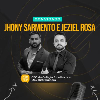 Transformatória Summit: #009 - Jhony Sarmento e Jeziel Rosa
