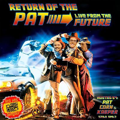 Return of the Pat (Live from the Future) Return of the Pat (Live from the Future)