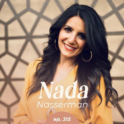 315: Broke to Boss: The Mindset Shifts That Turn Struggles into Success with Nada Nasserdeen 315: Broke to Boss: The Mindset Shifts That Turn Struggles into Success with Nada Nasserdeen