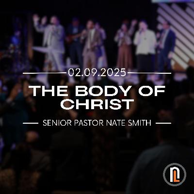 THE BODY OF CHRIST | Senior Pastor Nate Smith