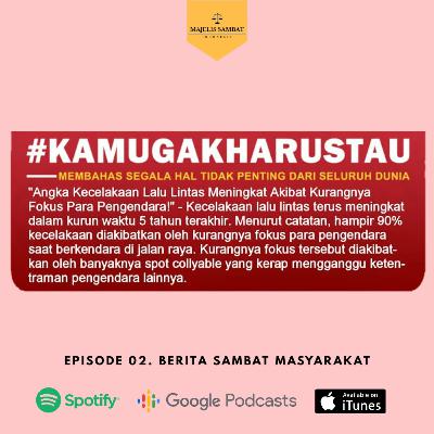 Episode 02. Berita Sambat Masyarakat