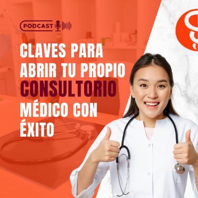 Claves para abrir tu propio consultorio médico con éxito Claves para abrir tu propio consultorio médico con éxito