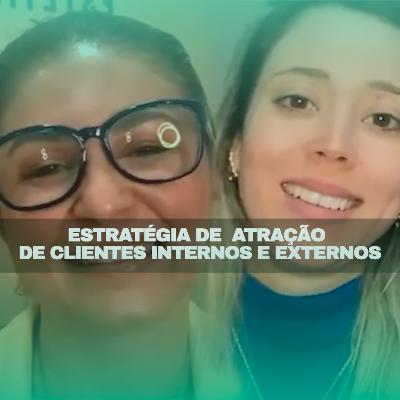 Estratégia de atração de clientes internos e externos