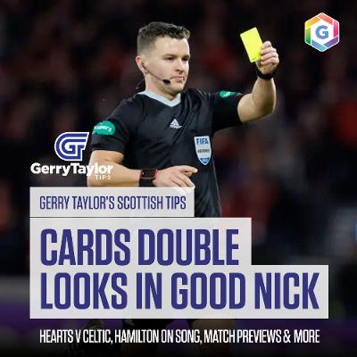Gerry's Scottish Tips - feat. Cards Double Podcast Pick, Hearts v Celtic, Match Previews & Much More (Ep 449) Gerry's Scottish Tips - feat. Cards Double Podcast Pick, Hearts v Celtic, Match Previews & Much More (Ep 449)