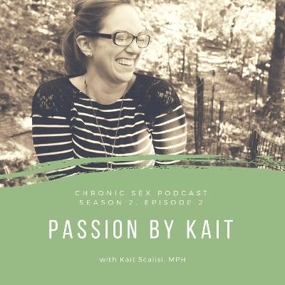 Passion by Kait with Kait Scalisi