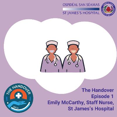Episode 1 - Emily McCarthy, Staff Nurse Episode 1 - Emily McCarthy, Staff Nurse