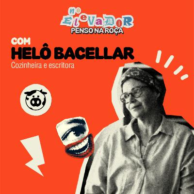 O que vai ser da cozinha de vó? Com Helô Bacellar