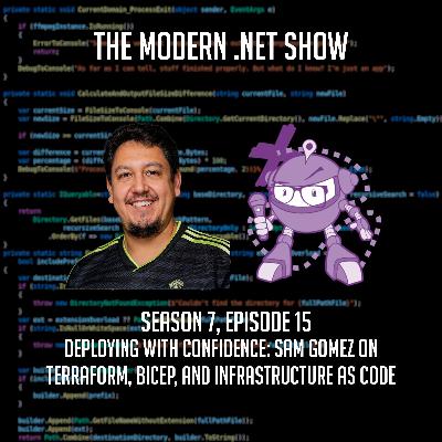 Deploying With Confidence: Sam Gomez on Terraform, Bicep, and Infrastructure as Code Deploying With Confidence: Sam Gomez on Terraform, Bicep, and Infrastructure as Code