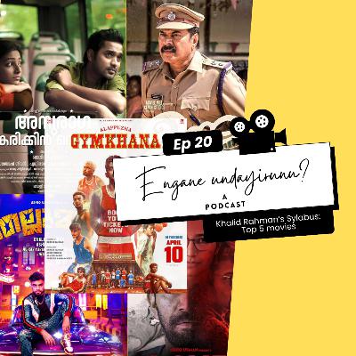 Episode 20: Khalid Rahman’s Syllabus; Top 5 Movies (Malayalam)