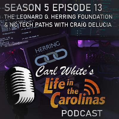 The Leonard G. Herring Family Foundation and  NC Tech Paths with Craig DeLucia