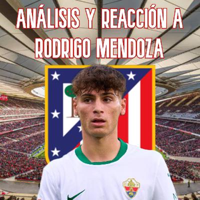 ASÍ JUEGA RODRIGO MENDOZA | ANÁLISIS y REACCIONANDO al NUEVO CENTROCAMPISTA del ATLÉTICO DE MADRID