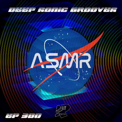 Episode 429: #deephouse - ASMR Show 380 - DEEP SONIC GROOVES - Love of The Underground SPECIAL