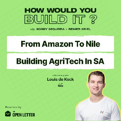 Getting AgriTech Right Through Timing, Trust & Disrupting Legacy Markets | Louis de Kock | Nile Getting AgriTech Right Through Timing, Trust & Disrupting Legacy Markets | Louis de Kock | Nile
