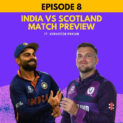 India vs Scotland Match Preview | ICC T20 World Cup | Episode 8