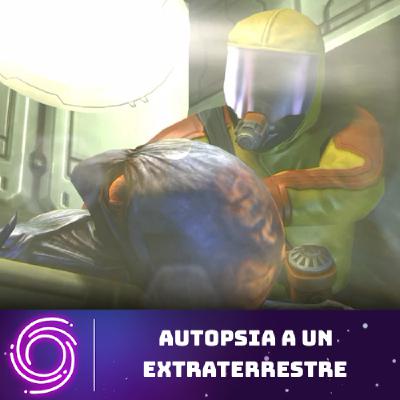 Configuración Vórtice #46 - Autopsia a un Extraterrestre