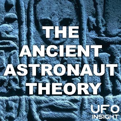 The Ancient Astronaut Theory