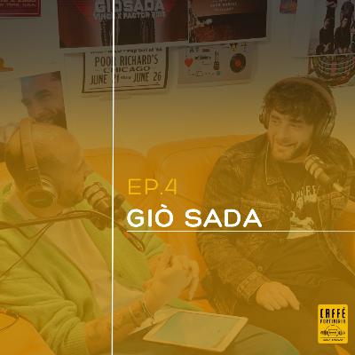 Ep.4 - Giò Sada