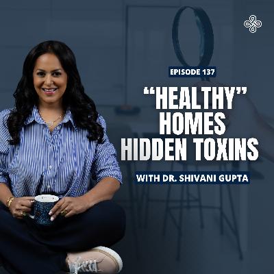 Ep. 137 - Mold Toxicity 2025: Dr. Shivani’s Real-Life Mycotoxin Detox, Hair Loss, & How to Make Your Home Safer