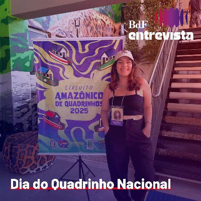 #403 - Quadrinho nortista é quadrinho nacional? Í BdF Entrevista Sâmela Hidalgo