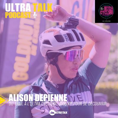 #374 Alison Depienne " du trail à l’ultra cyclisme. 1000 km pour se découvrir "