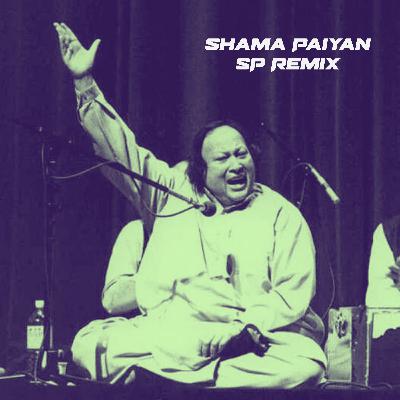 Nusrat Fateh Ali Khan - Shama Paiyan (SP Remix)