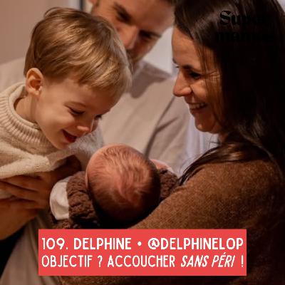 REDIFF • Delphine • Objectif ? Accoucher sans péri ! REDIFF • Delphine • Objectif ? Accoucher sans péri !