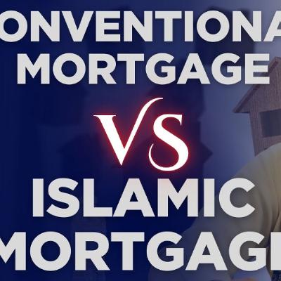 Q&A: Conventional Mortgage vs Islamic Mortgage Q&A: Conventional Mortgage vs Islamic Mortgage