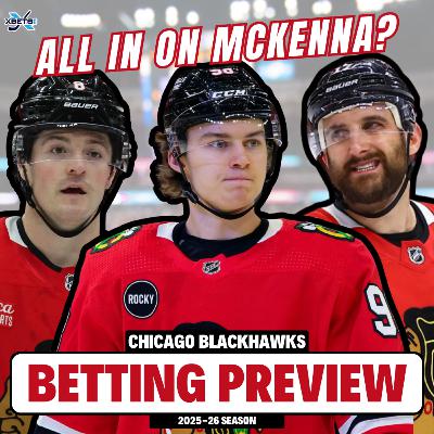 All in on the McKenna Sweepstakes? Chicago Blackhawks 2025-26 Betting Preview All in on the McKenna Sweepstakes? Chicago Blackhawks 2025-26 Betting Preview