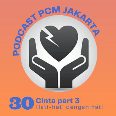 30. Hati-Hati Dengan Hati! Ep. 3