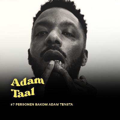 7. Personen bakom Adam Tensta: Adam Taal