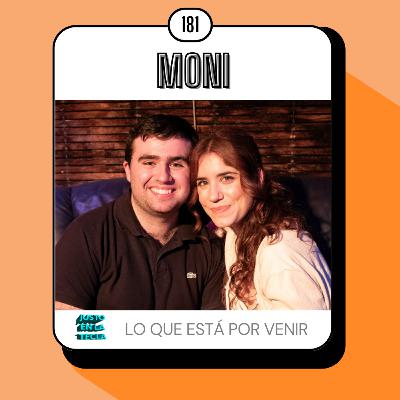 10x02 | Entrevista a lo que está por venir de Moni