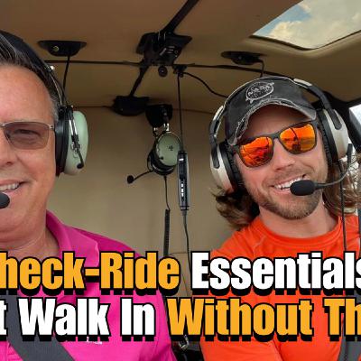 Episode 436: Check-Ride Essentials: Don’t Walk In Without These Episode 436: Check-Ride Essentials: Don’t Walk In Without These