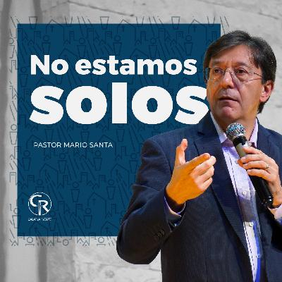 No estamos solos - Pastor Mario Santa No estamos solos - Pastor Mario Santa