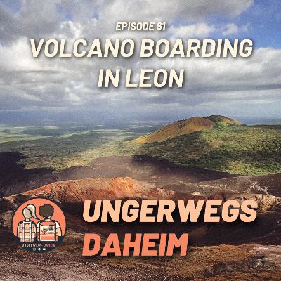 #61 🇳🇮 - Volcano Boarding in Leon